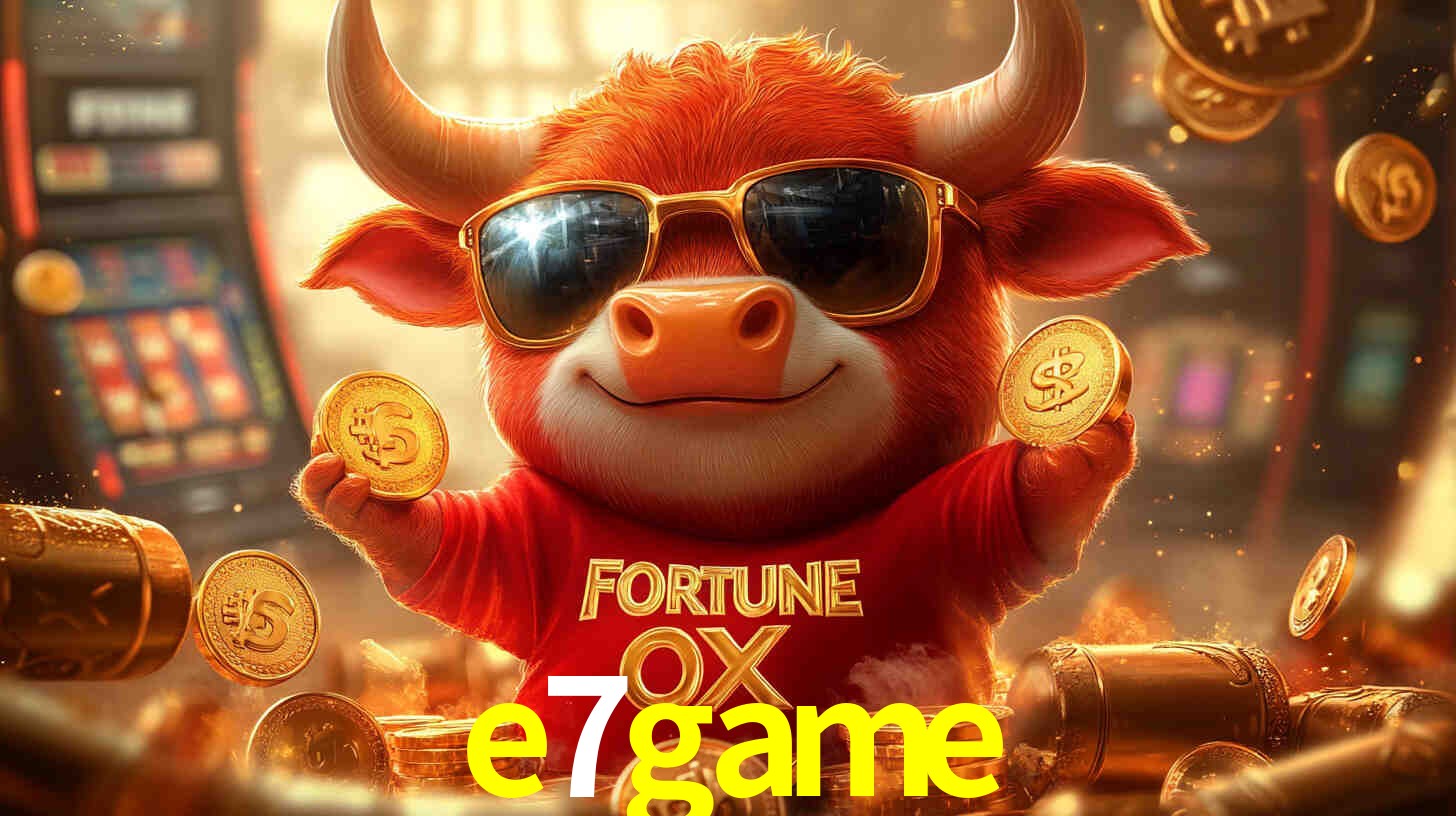 e7game bet